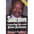 Shakedown: Exposing the Real Jesse Jackson