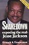 Shakedown: Exposing the Real Jesse Jackson Shakedown: Exposing the Real Jesse Jackson