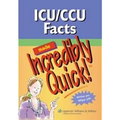 ICU/CCU Facts Made Incredibly Quick! (Incredibly Easy!) (Incredibly Easy! Series)