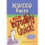 ICU/CCU Facts Made Incredibly Quick! (Incredibly Easy!) (Incredibly Easy! Series)