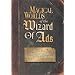 Magical Worlds of the Wizard of Ads: Tools and Techniques for Profitable Persuasion