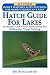 Hatch Guide for Lakes (Hatch Guide)