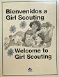 Bienvenidos Girl Scouting - Spanish/English (A training resource for Daisy Girl Scout Leaders and Helpers)
