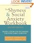 Shyness and Social Anxiety Workbook: Proven, Step-by-Step Techniques for Overcoming your Fear