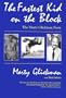 The Fastest Kid on the Block: The Marty Glickman Story (Sports and Entertainment)