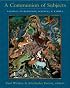 A Communion of Subjects: Animals in Religion, Science, and Ethics
