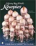 Collecting Rose O'Neill's Kewpies (Schiffer Book for Collectors)