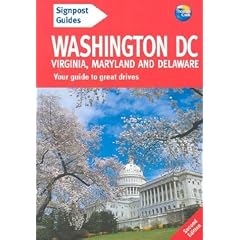 Signpost Guide Washington D.C., Virginia, Maryland and Delaware: Your Guide to Great Drives (Signpost Guide Washington D.C., Virginia, Maryland & Delaware: Your Guide to Great Drives)