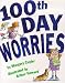100th Day Worries (Jessica Worries)