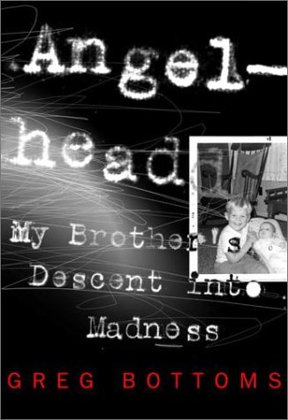 Angelhead: My Brother's Descent into Madness