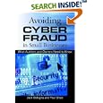 Avoiding Cyber Fraud in Small Businesses: What Auditors and... by G. Jack Bologna and Paul Shaw
