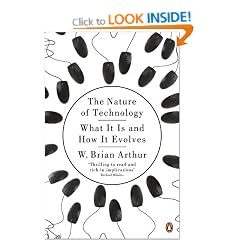 The Nature of Technology: What It Is and How It Evolves