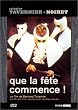 Que la f�te commence !