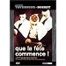 Que la f�te commence !