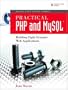 Practical PHP and MySQL&reg;: Building Eight Dynamic Web Applications