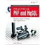 Practical PHP and MySQL(R): Building Eight Dynamic Web Applications