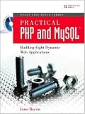 Practical PHP and MySQL(R): Building Eight Dynamic Web Applications (Negus Live Linux Series)