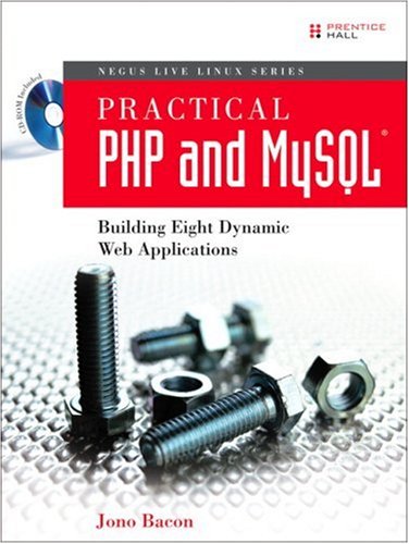 Practical PHP and MySQL: Building Eight Dynamic Web Applications (Negus Live Linux)