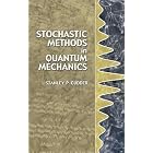 Stochastic Methods in Quantum Mechanics by Stanley P. Gudder