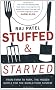 Stuffed and Starved: Markets, Power and the Hidden Battle for the World Food System
