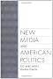 New Media and American Politics
