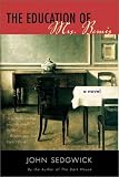 The Education of Mrs. Bemis: A Novel — by John Sedgwick The Education of Mrs. Bemis: A Novel