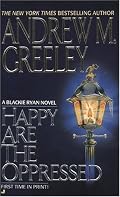 Happy Are the Oppressed (A Father Blackie Ryan Mystery)