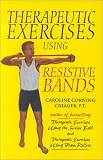 Therapeutic Exercises Using Resistive Bands (Therapeutic Exercises)