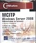 Windows Server 2008 Certification MCITP Administrateur Serveur - Coffret de 3 livres : 3 examens