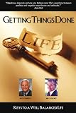 Getting Things Done Keys To A Well Balanced Life