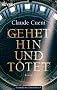 Gehet hin und t�tet: Roman