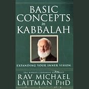 Basic Concepts in Kabbalah: Expanding Your Inner Vision | [Rabbi Michael Laitman]