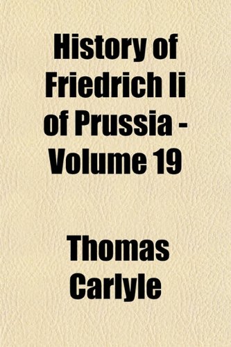History of Friedrich Ii of Prussia - Volume 19
