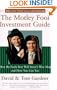 The Motley Fool Investment Guide: How the Fools Beat Wall Street's Wise Men and How You Can Too