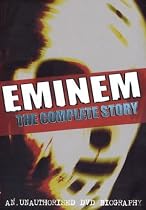 Eminem: The Complete Story