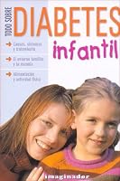 Todo Sobre Diabetes Infantil/All About Children's Diabetes