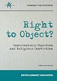 Right to object : conscientious objection and religious conviction