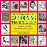 Review David & Charles PLC  / The Encyclopedia of Cartooning Techniques: A Unique A-Z Directory of Cartooning Techniques, Including Guidance on How to Use Them