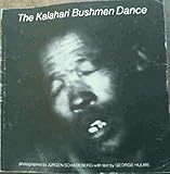 The Kalahari Bushmen dance