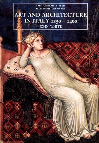 City Travel Guides Discounted  Search : Art and Architecture in Italy, 1250-1400 (Yale University Press Pelican History of Art)