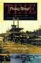 Flowing Through Time: A History of the Lower Chattahoochee River (Chattahoochee Valley Legacy Series)