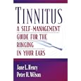 Tinnitus: A Self-Management Guide for the Ringing in Your Ears by Jane L. Henry and Peter H. Wilson