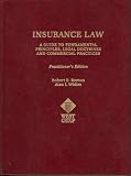 Insurance Law: A Guide to Fundamental Principles, Legal Doctrines and Commercial Practices (Practitioner Treatise) (Hornbook Series)