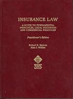 Insurance Law: A Guide to Fundamental Principles, Legal Doctrines and Commercial Practices (Practitioner Treatise) (Hornbook Series)