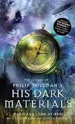 The Science of Philip Pullman's His Dark Materials