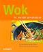 Wok: La Sarten Prodigiosa