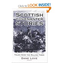 Scottish Covenanter Stories: Tales from the Killing Time