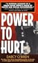 Power to Hurt: Inside a Judge's Chambers : Sexual Assault, Corruption, and the Ultimate Reversal of Justice for Women