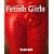 Eric Kroll's Fetish Girls (Amuses Gueules)