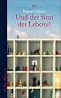 Und der Sinn des Lebens?